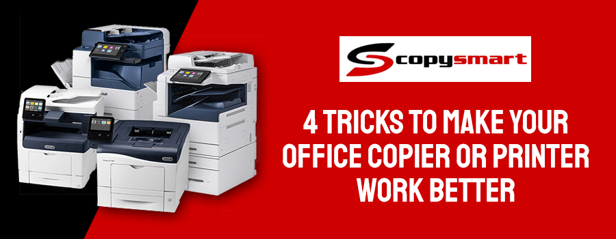 4 Tricks to Make Your Office Copier or Printer Work Better